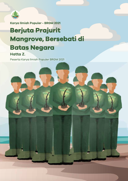 Berjuta Prajurit Mangrove, Bersebati di Batas Negara